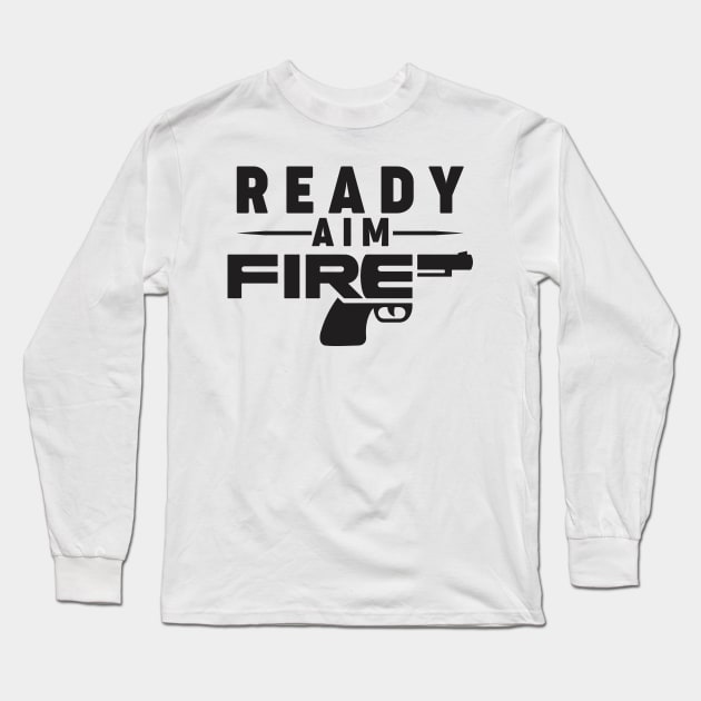 ready aim fire Long Sleeve T-Shirt by gurvindersohi3